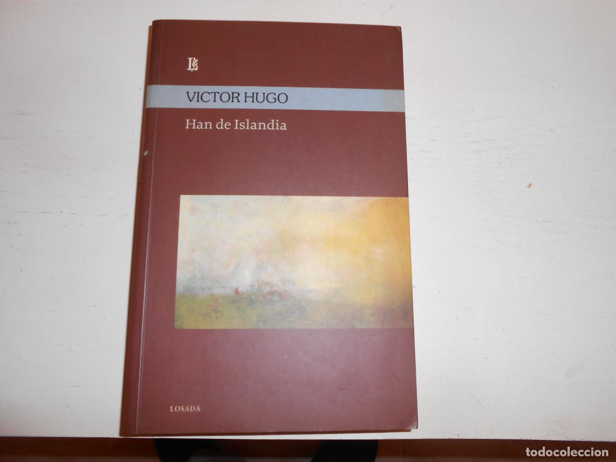 Libros de segunda mano: VICTOR HUGO , HAN DE ISLANDIA - LOSADA