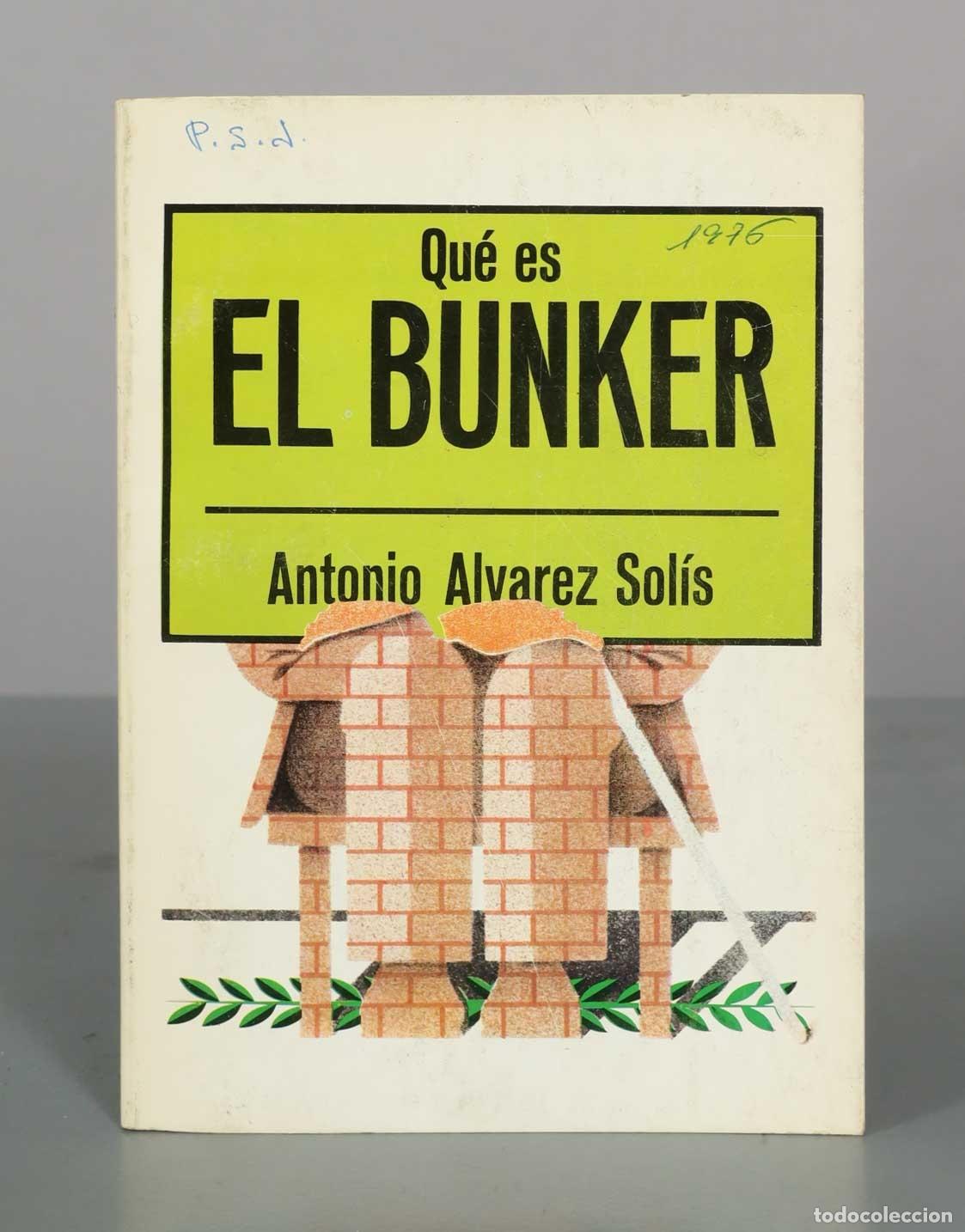 Libros de segunda mano: Qu&eacute; es el b&uacute;nker - Antonio &Aacute;lvarez Sol&iacute;s - Editorial La Gaya Ciencia