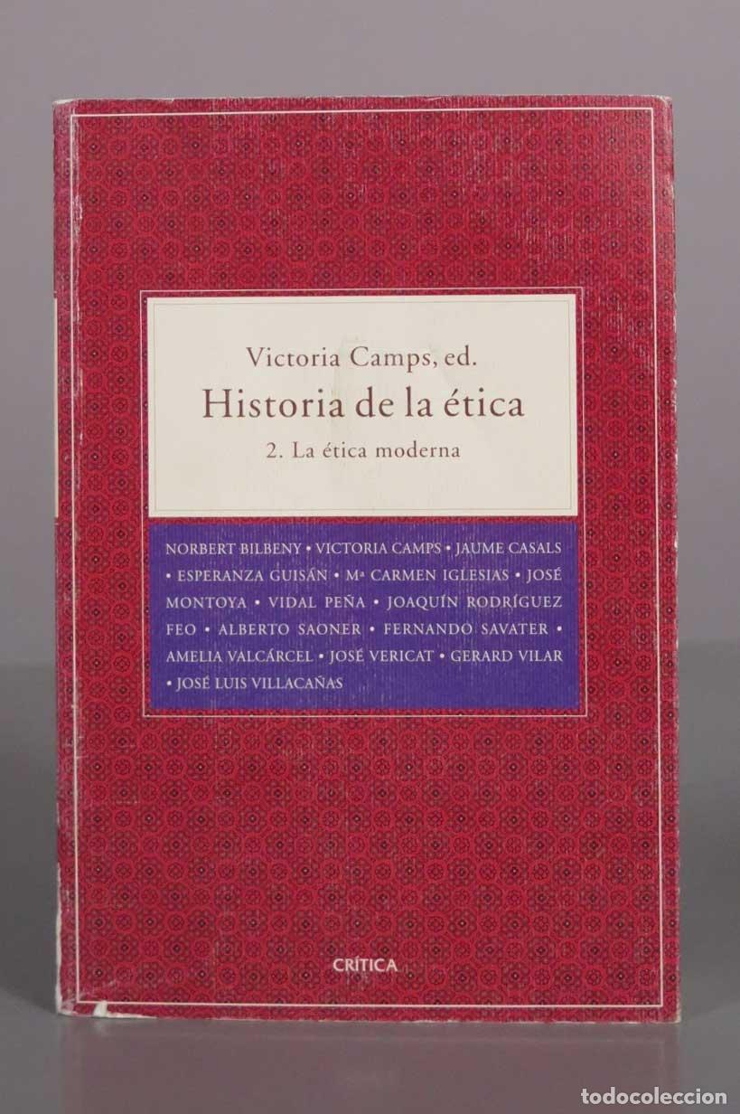 Libros de segunda mano: Historia de la &eacute;tica 2. La &eacute;tica moderna - Victoria Camps - Editorial Cr&iacute;tica
