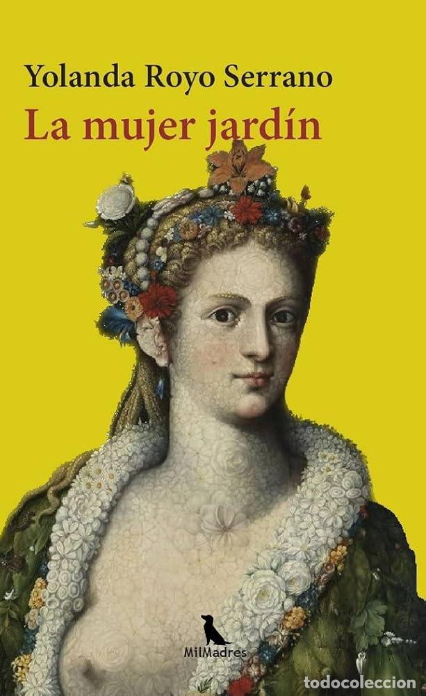 Libros de segunda mano: La mujer jard&iacute;n. Yolanda Royo Serrano