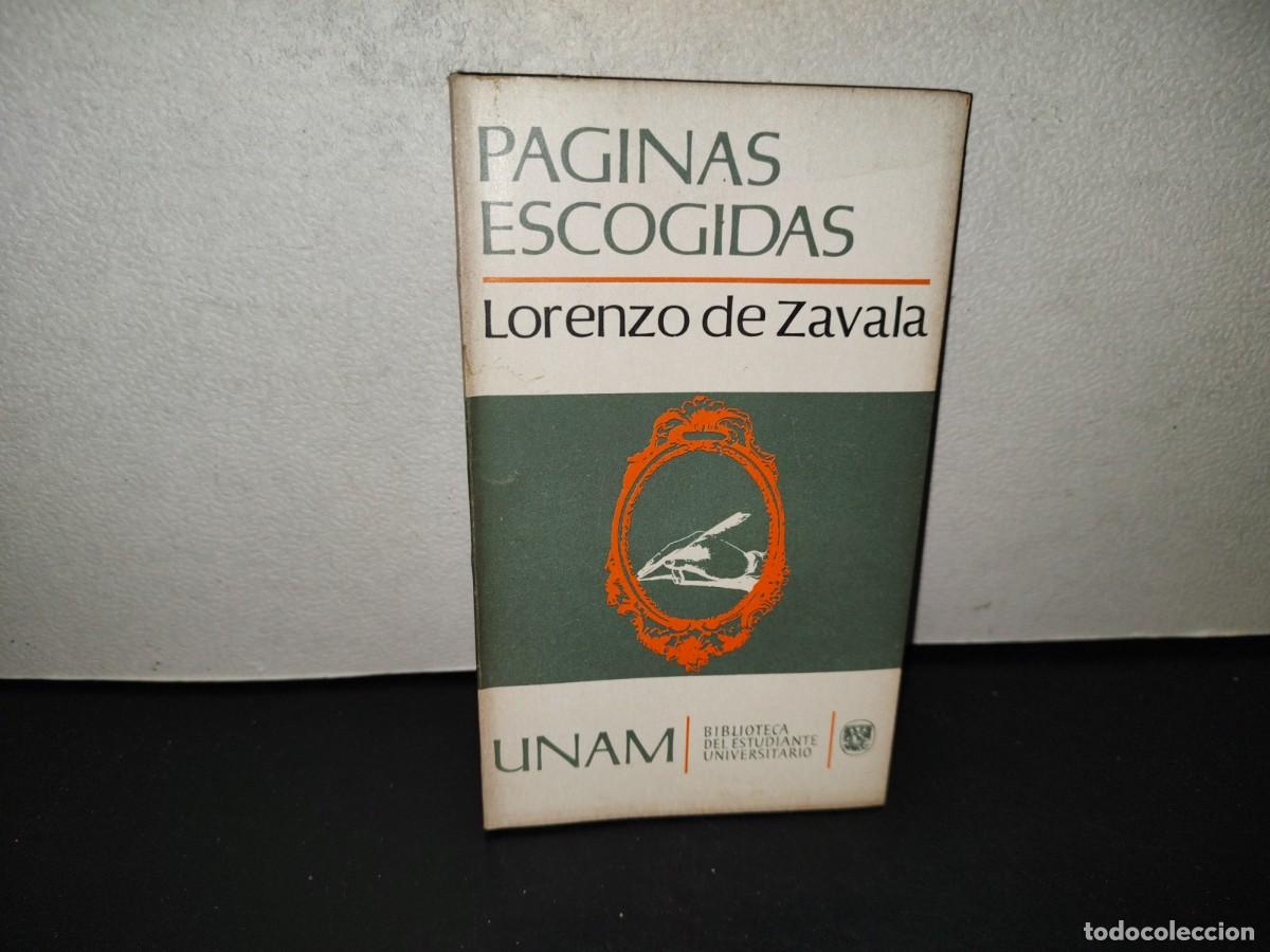 Libros de segunda mano: 202- P&aacute;ginas Escogidas - Lorenzo De Zavala. Universidad Nacional Aut&oacute;noma De M&eacute;xico. 1A. Ed. 1972