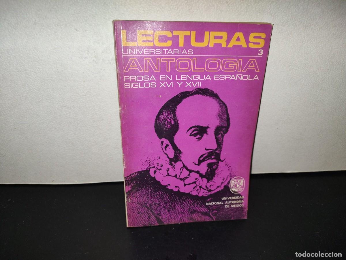 Libros de segunda mano: 202- Lecturas Universitarias 3. Antolog&iacute;a. Prosa En Lengua Espa&ntilde;ola, Siglos XVI Y XVII. 1A. ED. 1972