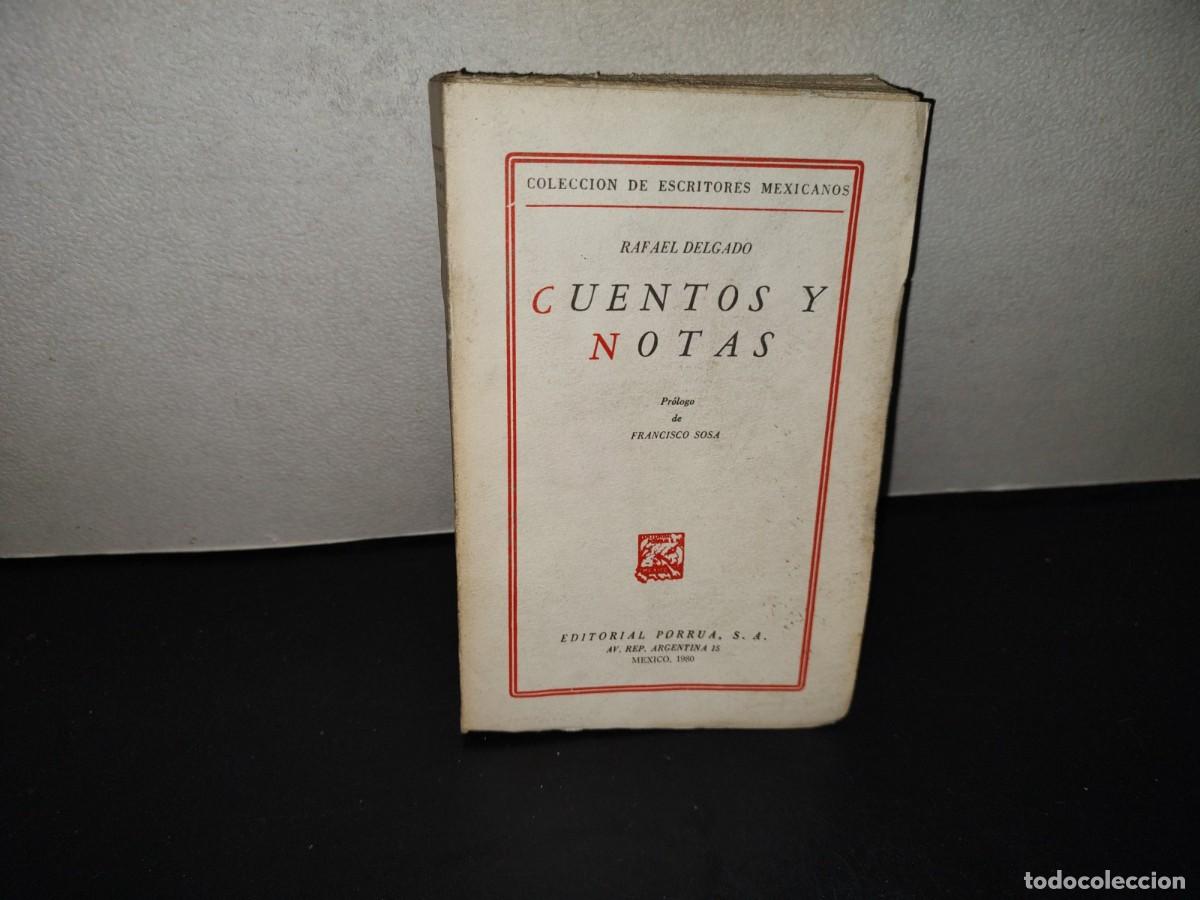 Libros de segunda mano: 202- Colecci&oacute;n De Escritores Mexicanos: Cuentos Y Notas - Rafael Delgado, Porr&uacute;a 1980