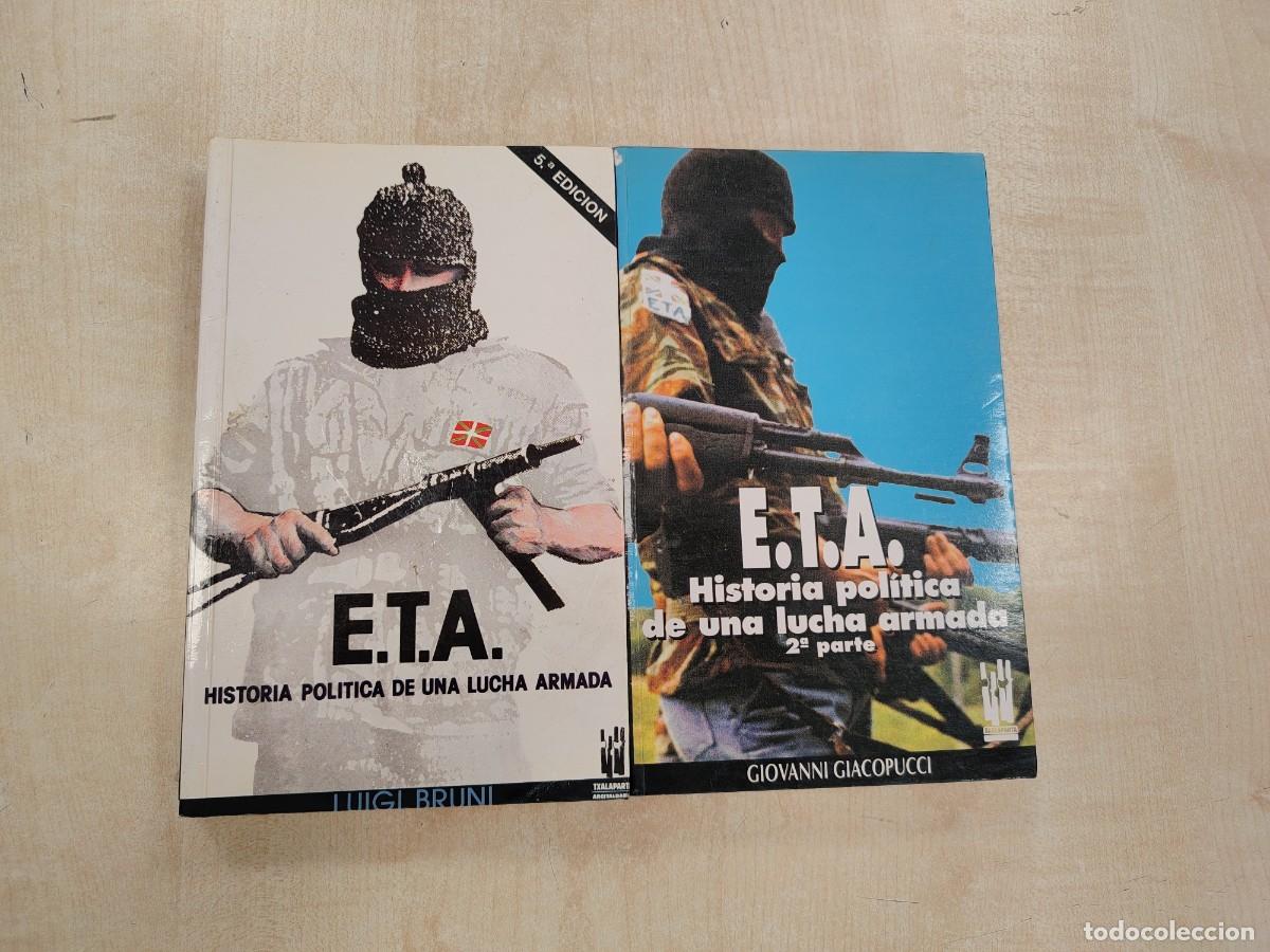 Libros de segunda mano: E T A. HISTORIA POL&Iacute;TICA DE UNA LUCHA ARMADA (2TOMOS) .TXALAPARTA - L.BRUNI/G GIACOPUCCI