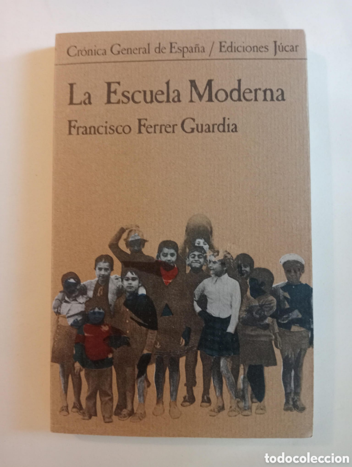 Libros de segunda mano: La escuela moderna. Francisco Ferrer Guardia. J&uacute;car, 1976 - Foto 1