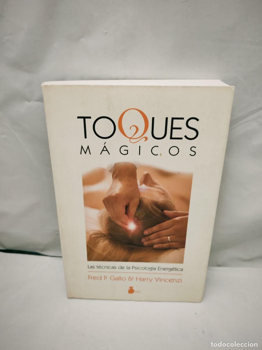 Second hand books: Fred P. Gallo: TOQUES M&Aacute;GICOS: Las t&eacute;cnicas de la Psicolog&iacute;a Energ&eacute;tica (Primera edici&oacute;n)