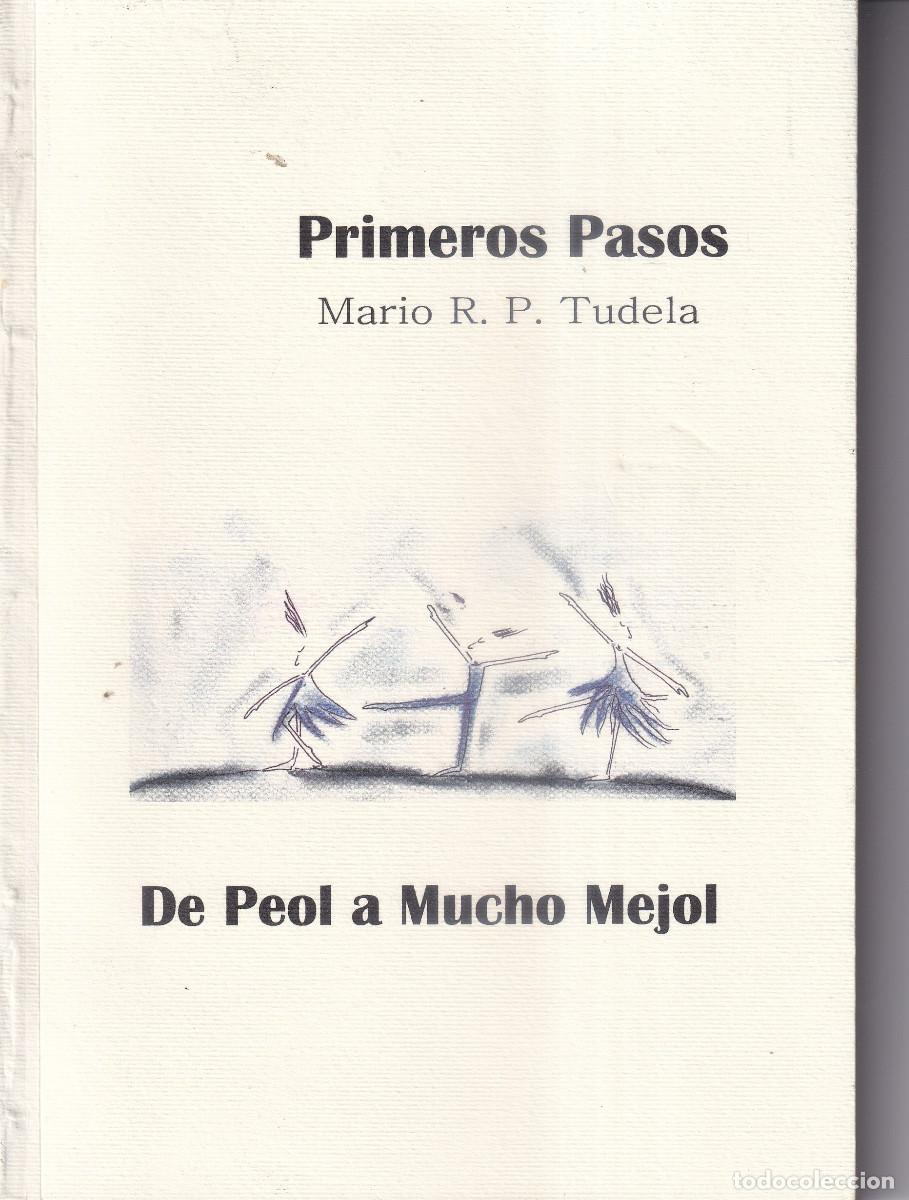 Libros de segunda mano: PRIMEROS PASOS - DE PEOL A MUCHO MEJOL - MARIO TUDELA TENERIFE- DEDICADO