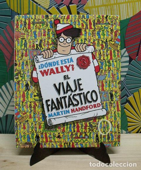 Libros de segunda mano: Libro &iquest;D&oacute;nde est&aacute; Wally? El Viaje Fant&aacute;stico - Martin Handford - Ediciones B