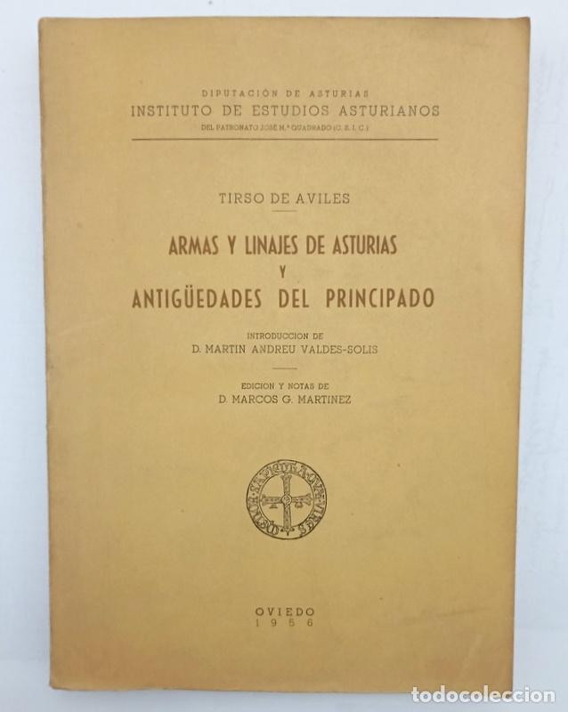 Libros de segunda mano: ARMAS Y LINAJES DE ASTURIAS Y ANTIG&Uuml;EDADES DEL PRINCIPADO - TIRSO DE AVILES - I. D. E.A. 1956