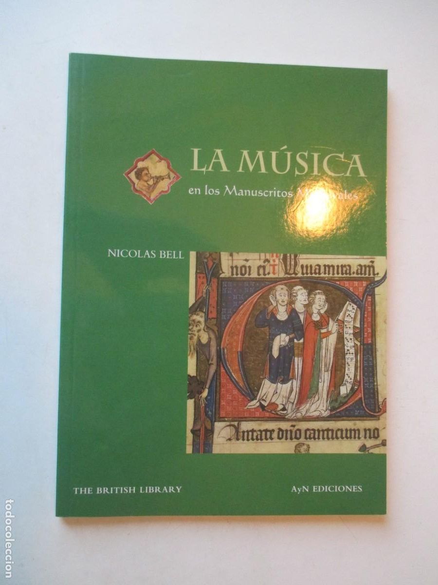 Libros de segunda mano: NICOLAS BELL La m&uacute;sica en los manuscritos medievales (British Library) W42258