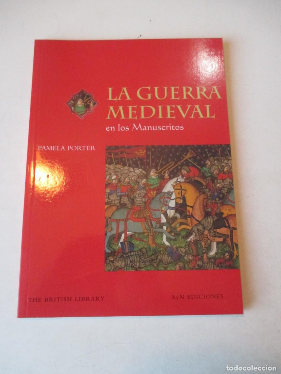 Libros de segunda mano: PAMELA PORTER La guerra medieval en los manuscritos (British Library) W42260
