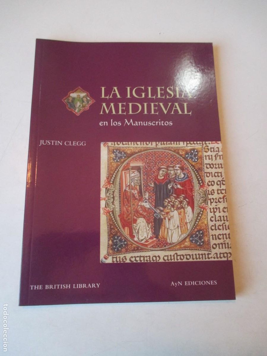 Libros de segunda mano: JUSTIN CLEGG La iglesia medieval en los manuscritos (British Library) W42263
