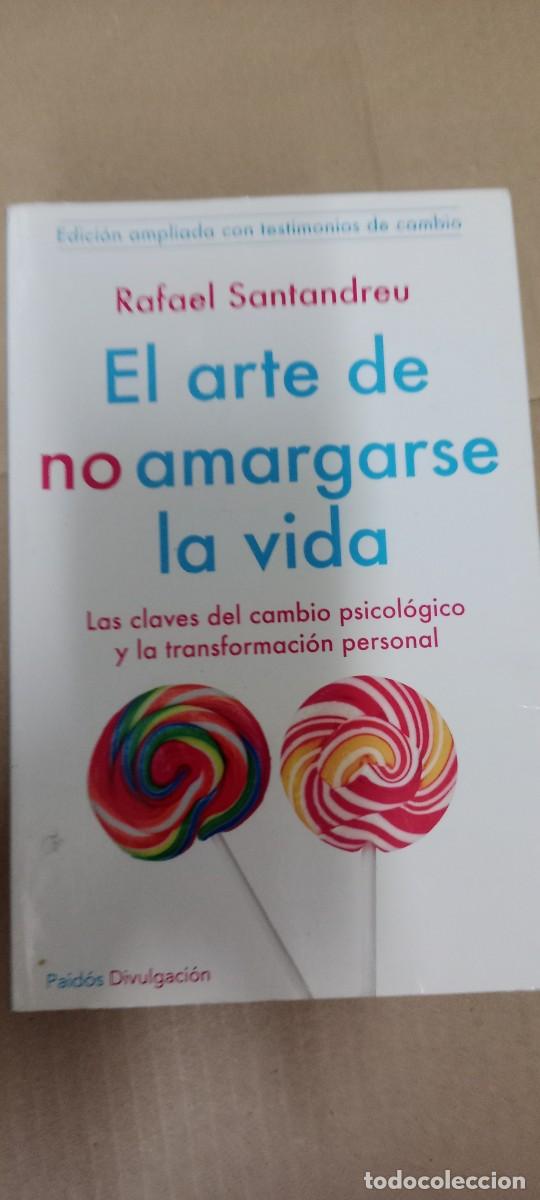 Libros de segunda mano: EL ARTE DE NO AMARGARSE LA VIDA - RAFAEL SANTANDREU LIBRO C-RE44