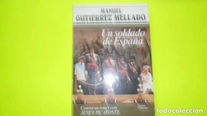 Second hand books: Un soldado de Espa&ntilde;a, Manuel Guti&eacute;rrez Mellado, ed. Argos Vergara, tapa blanda - Manuel Gutie?rrez M