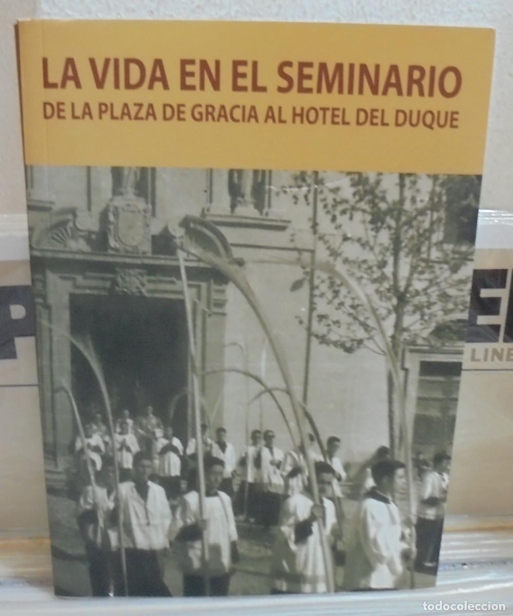 Libros de segunda mano: La vida en el seminario 1940-1970, de la Plaza de Gracia al Hotel del Duque