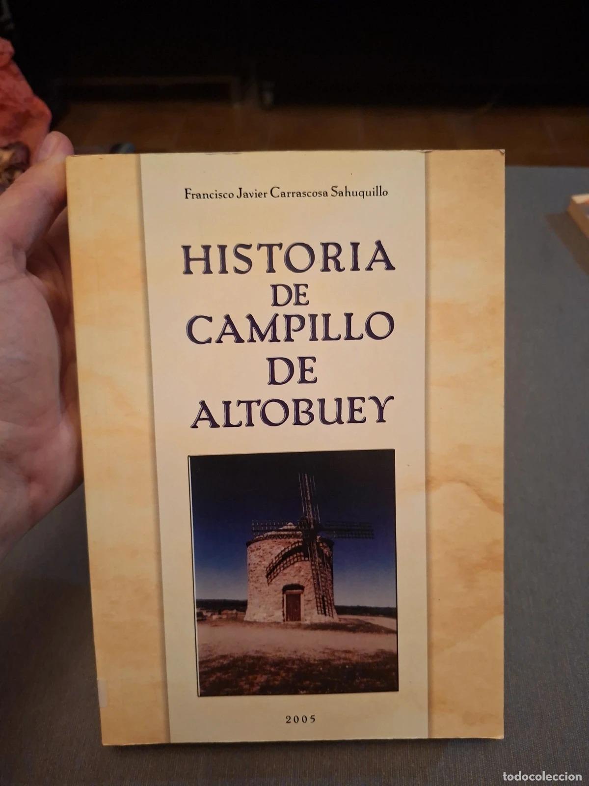 Libros de segunda mano: Historia de campillo de altobuey - FRANCISCO JAVIER CARRASCOSA SAHUQUILLO