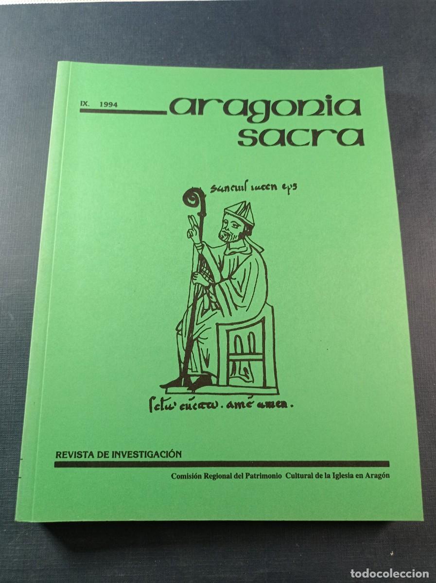 Libros de segunda mano: ARAGONIA SACRA, IX, 1994. VARIOS AUTORES, SUMARIO. PATRIMONIO CULTURAL IGLESIA ARAG&Oacute;N. VER ++++