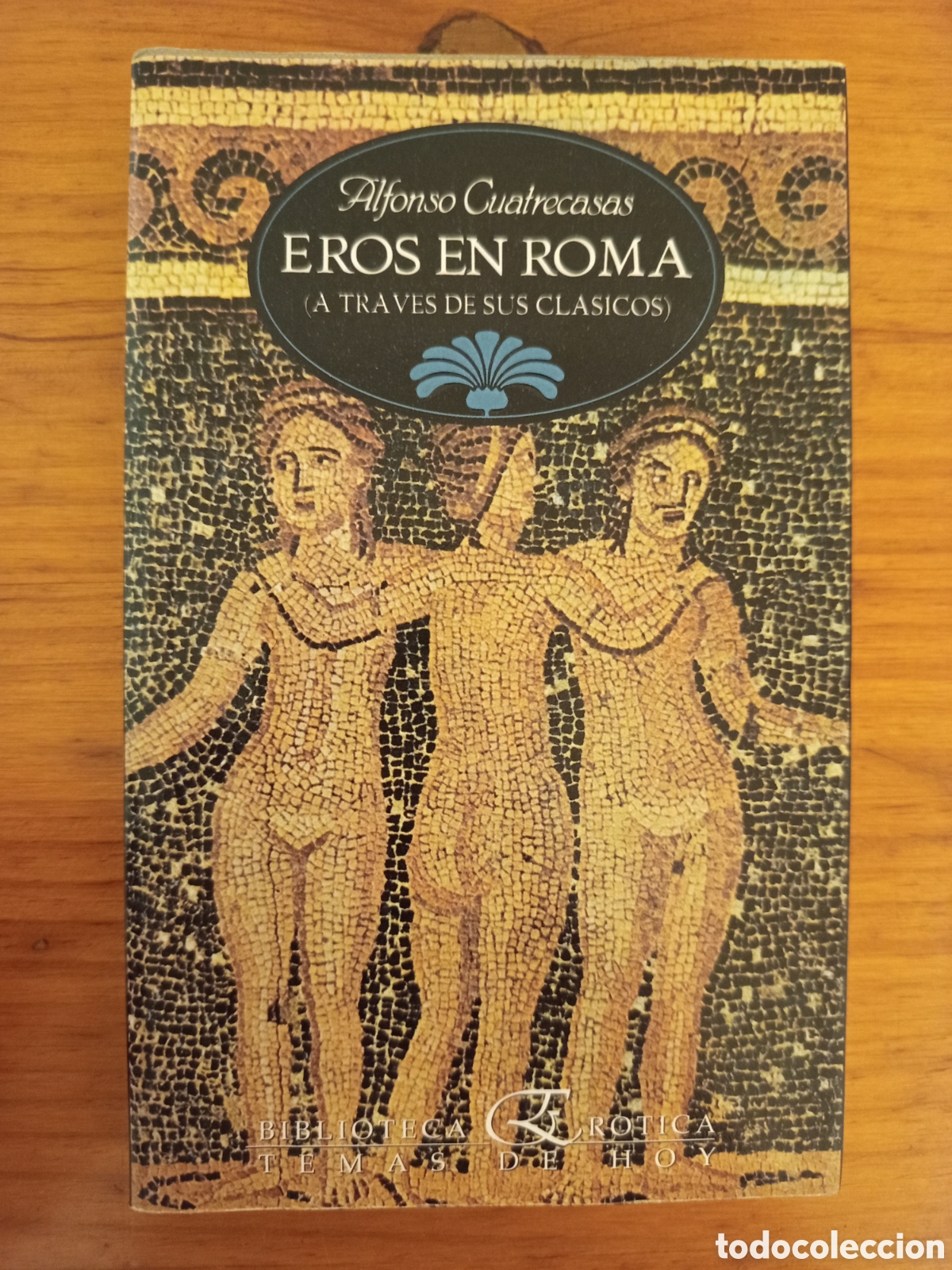 Libros de segunda mano: EROS EN ROMA (A TRAVES DE SUS CLASICOS) ALFONSO CUATRECASAS