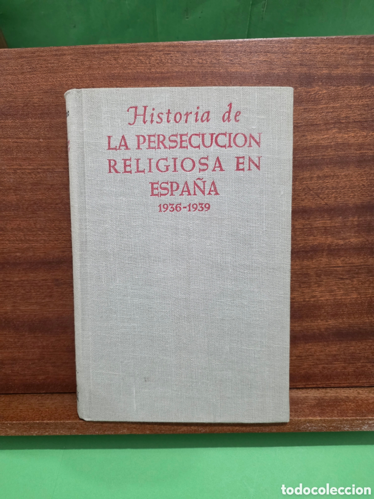 Libros de segunda mano: &rdquo;&rdquo;LA PERSECUCI&Oacute;N RELIGIOSA EN ESPA&Ntilde;A&rdquo;&rdquo;...1936-1939...ANTONIO MONTERO MORENO...B.A.C....1961...