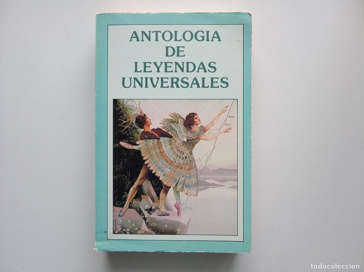 Libros de segunda mano: ANTOLOGIA DE LEYENDAS UNIVERSALES. RECOPILACI&Oacute;N DE E. PE&Ntilde;A. 1991.