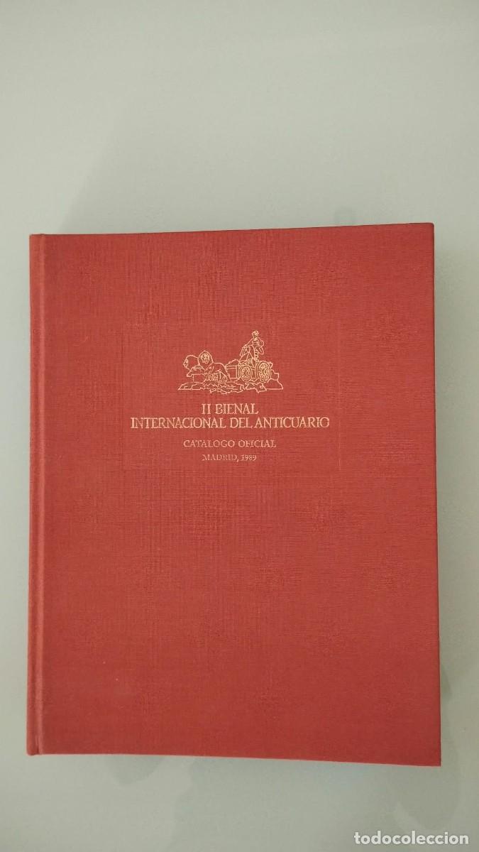 Libros de segunda mano: Cat&aacute;logo Oficial II Bienal Internacional Del Anticuario Madrid 1989 - Edici&oacute;n Numerada 1170/2500