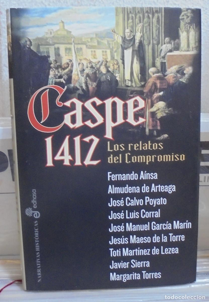 Libros de segunda mano: Caspe 1412. Los relatos del Compromiso. Varios Autores