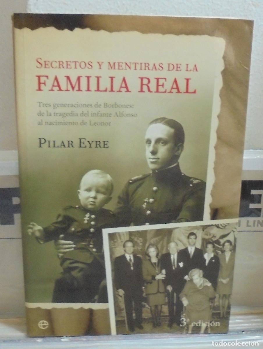Libros de segunda mano: Secretos y mentiras de la Familia Real. Pilar Eyre