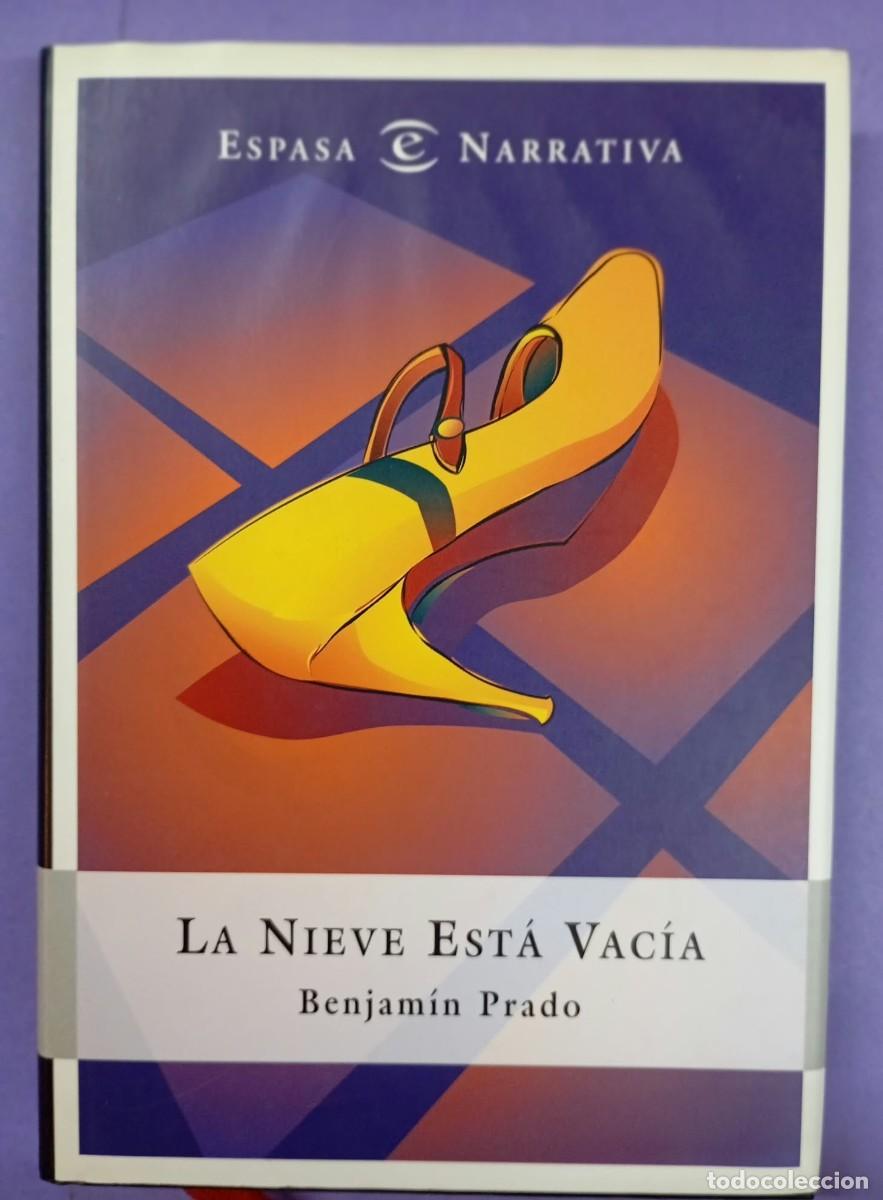 Libros de segunda mano: LA NIEVE EST&Aacute; VAC&Iacute;A - BENJAM&Iacute;N PRADO