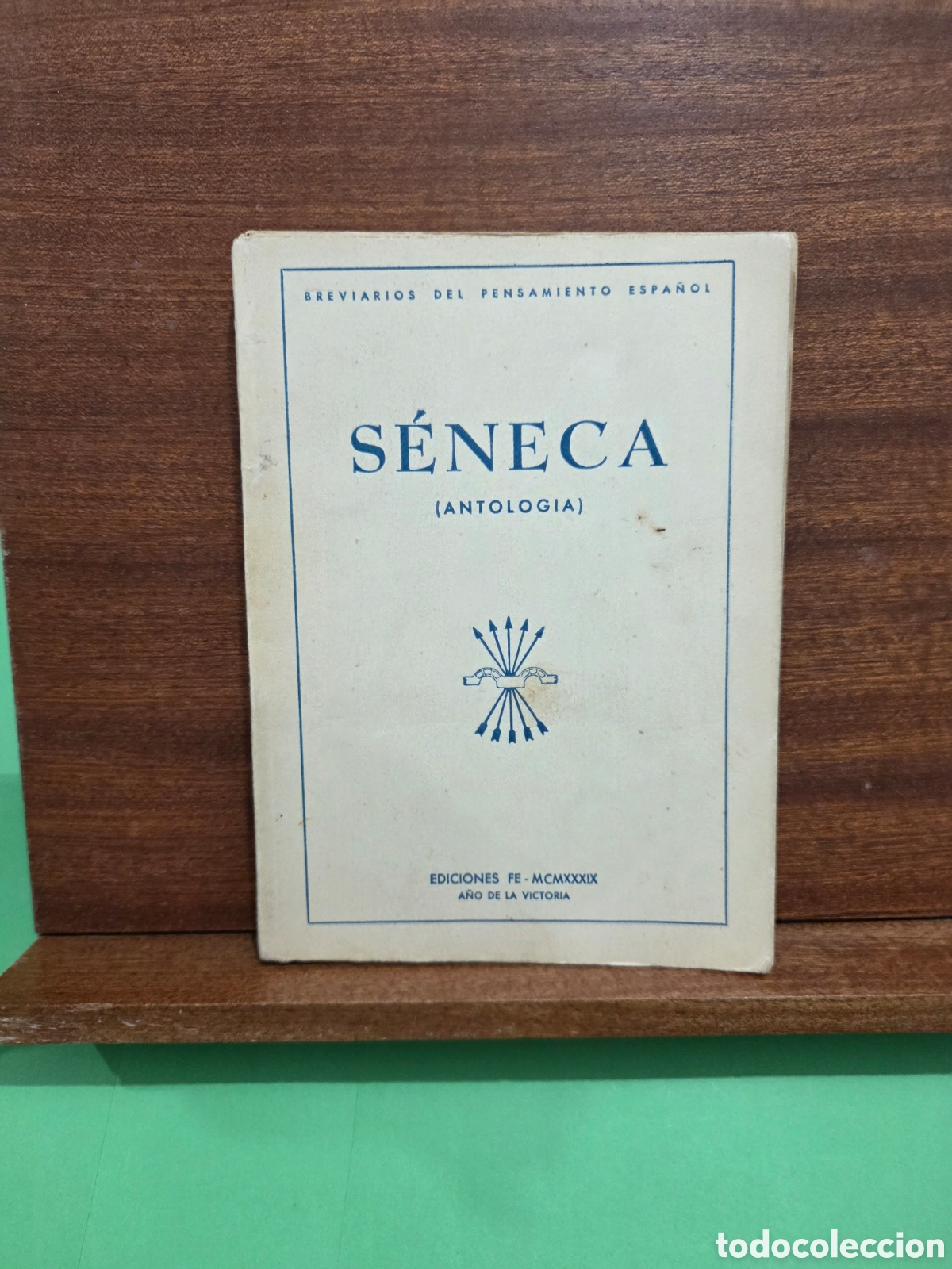 Libros de segunda mano: ANTIGUO LIBRO...1939...&rdquo;&rdquo;S&Egrave;NECA&rdquo;&rdquo;...(ANTOLOG&Iacute;A)...EDICIONES FE...MCMXXXIX...A&Ntilde;O DE LA VICTORIA..