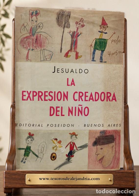 Second hand books: La expresi&oacute;n creadora del ni&ntilde;o - Jesualdo - Editorial Poseid&oacute;n - Buenos Aires 1950