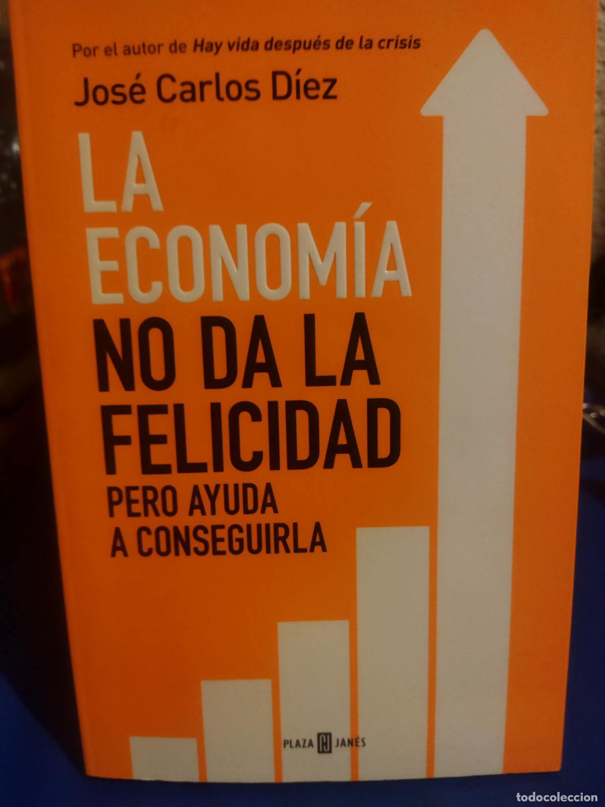 Libros de segunda mano: La econom&iacute;a no da la felicidad pero ayuda a conseguirla