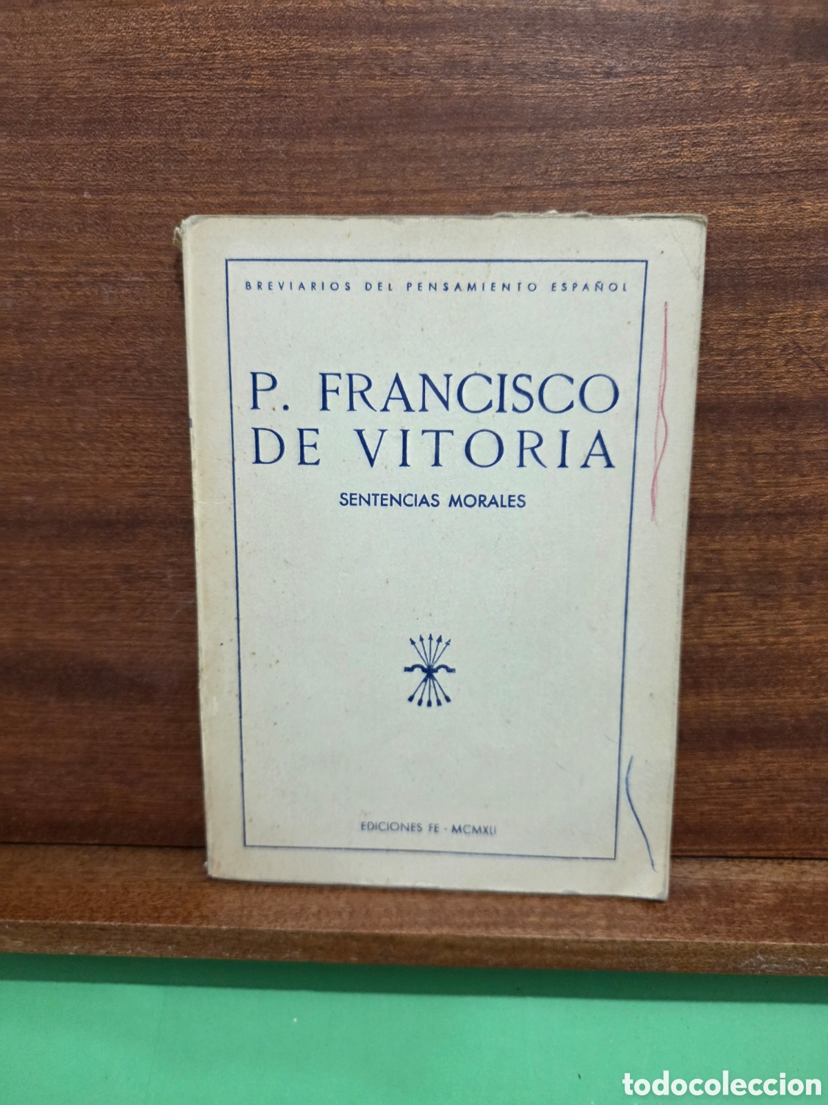 Libros de segunda mano: ANTIGUO LIBRO...MCMXLI...&rdquo;&rdquo;P. FRANCISCO DE VITORIA&rdquo;&rdquo;...SENTENCIAS MORALES...EDICIONES FE...1941...