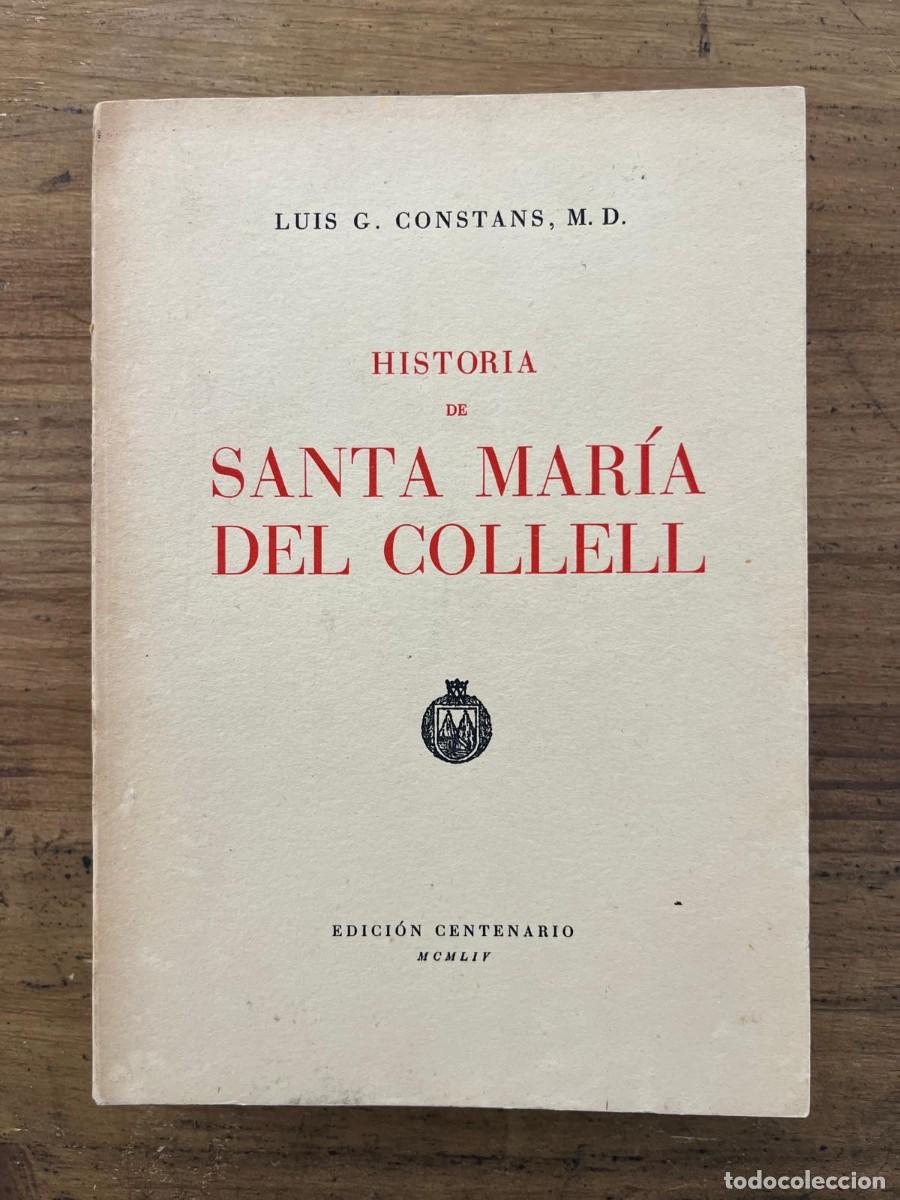 Libros de segunda mano: Historia de Santa Mar&iacute;a del Collell (Luis G. Constans)