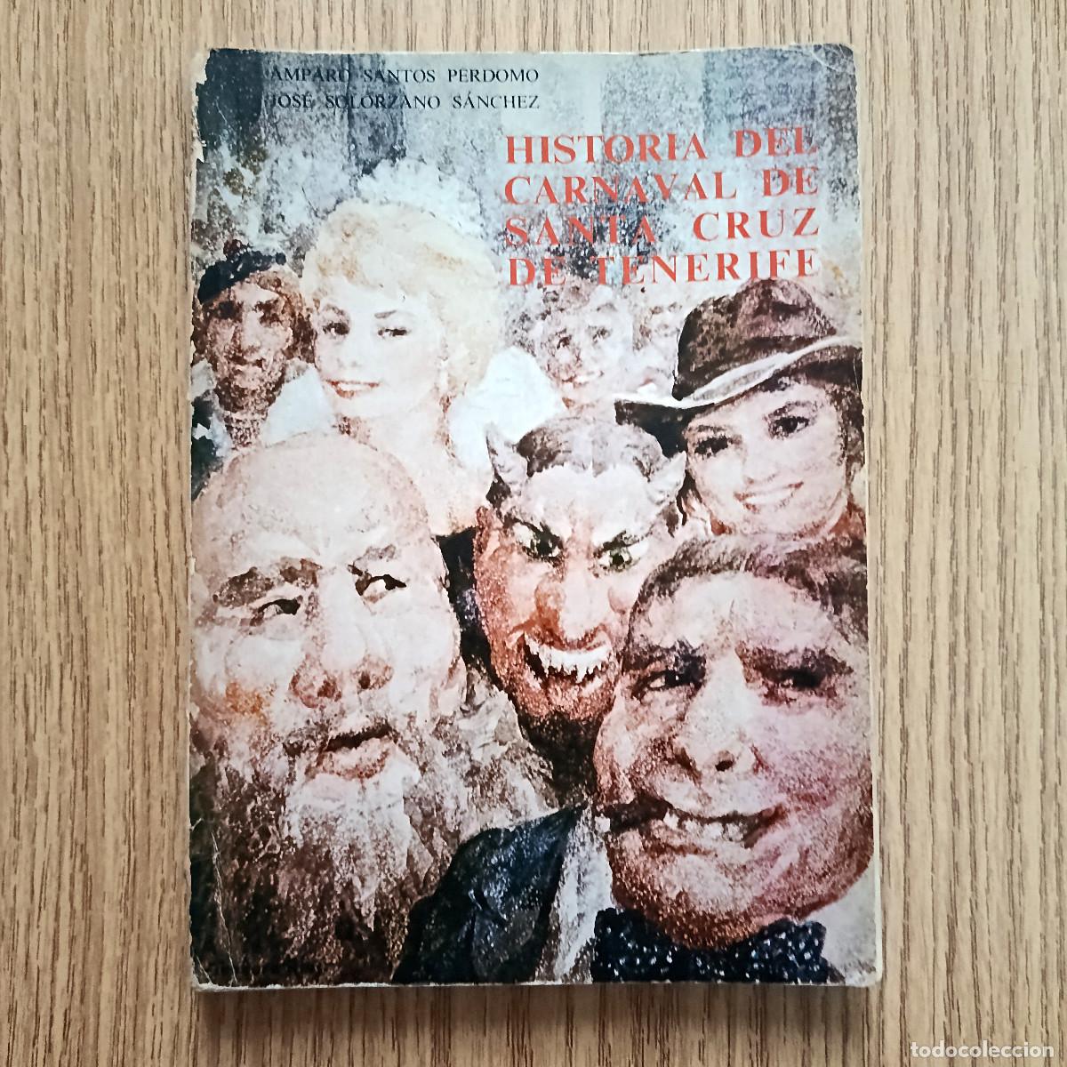 Libros de segunda mano: Libro HISTORIA DEL CARNAVAL DE SANTA CRUZ DE TENERIFE | Tenerife - Canarias