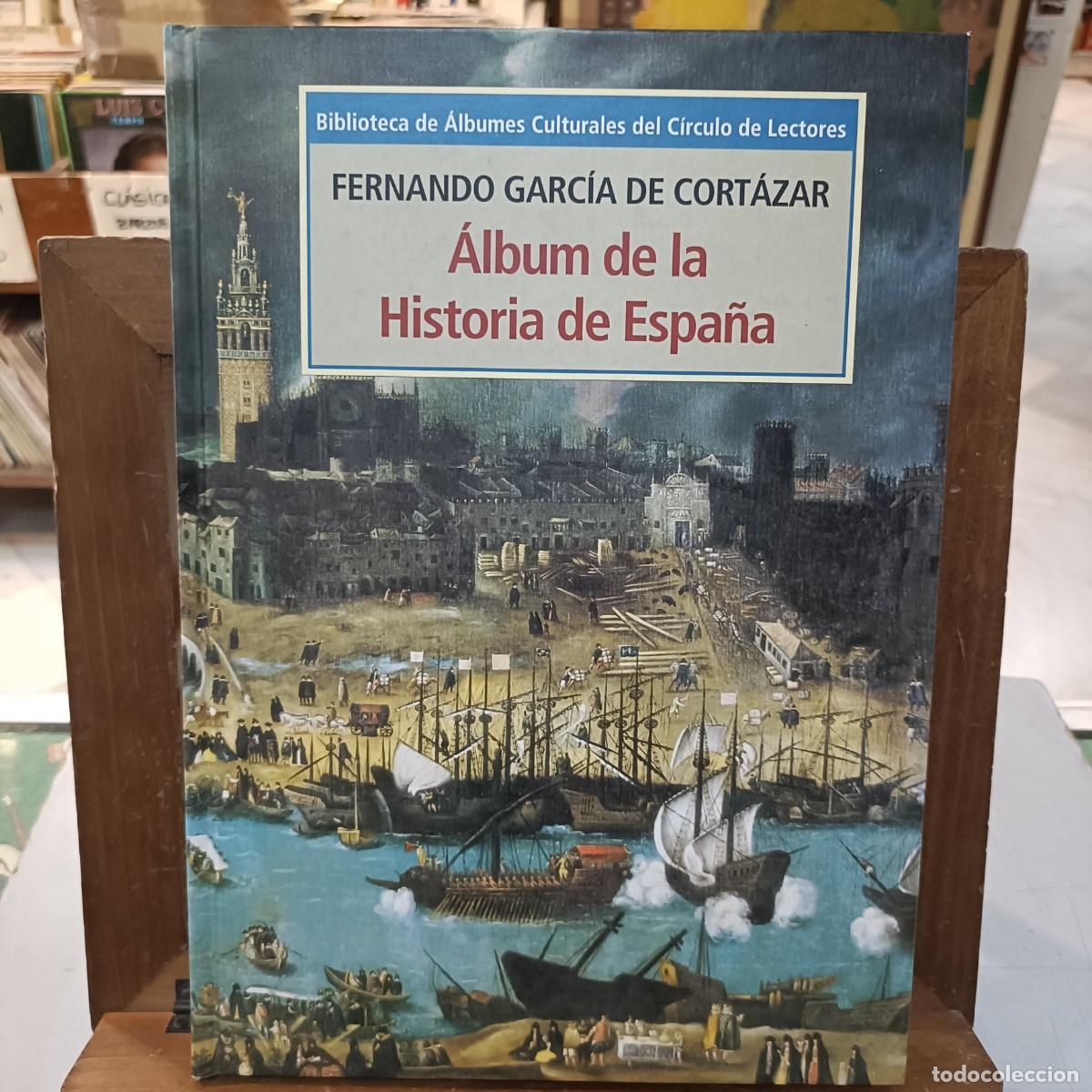 Second hand books: &Aacute;lbum de la Historia de Espa&ntilde;a - Fernando Garc&iacute;a de Cort&aacute;zar - Completo, &Aacute;lbumes Culturales 1995