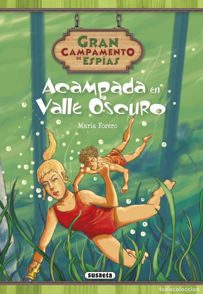 Libros de segunda mano: Acampada en Valle Oscuro (Gran campamento de esp&iacute;as)