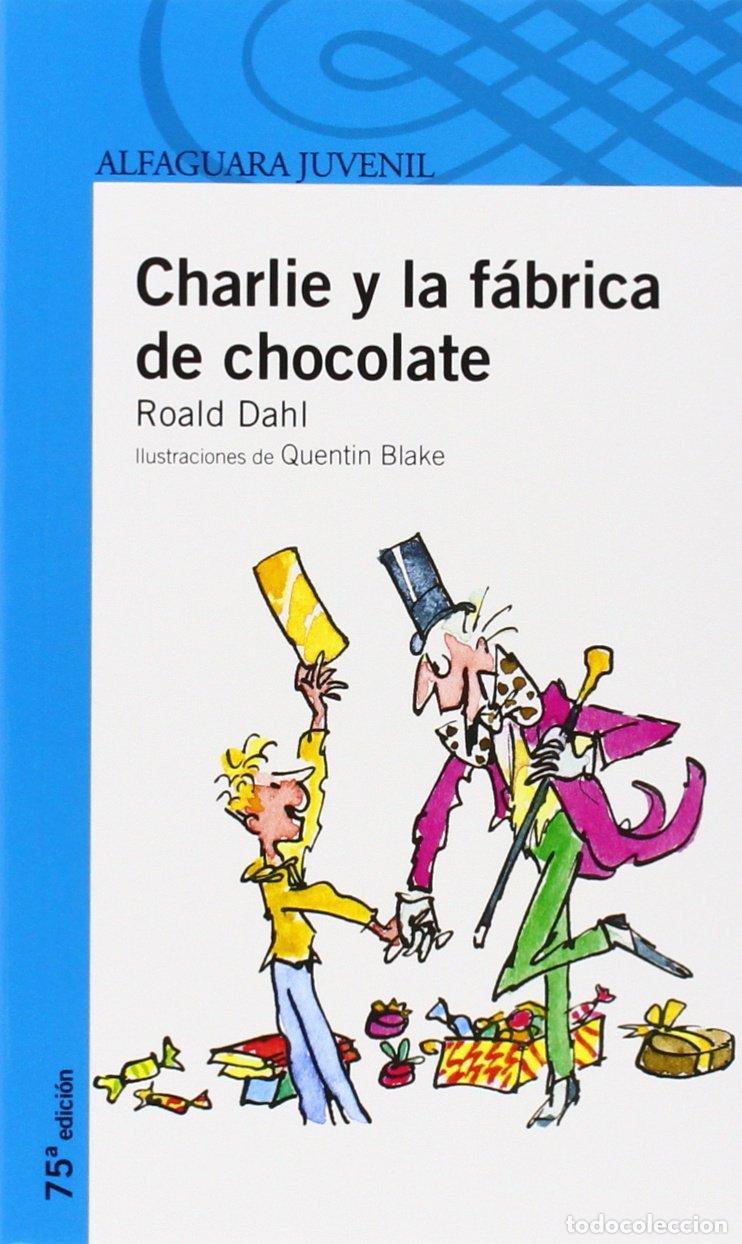 Libros de segunda mano: CHARLIE Y LA FABRICA DE CHOCOLATE
