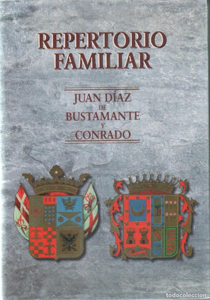 Libros de segunda mano: REPERTORIO FAMILIAR. D&Iacute;AZ DE BUSTAMANTE Y CONRADO, JUAN. A-HERAL-0229