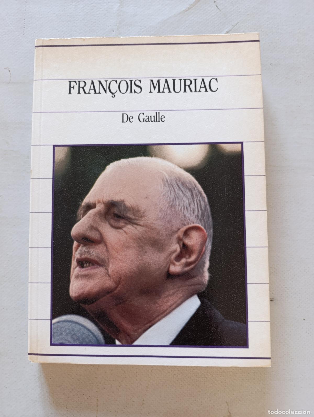 Libros de segunda mano: DE GAULLE - FRAB&Ccedil;OIS MAURIAC - BIBLIOTECA DE LA HISTORIA N&ordm; 21 - SARPE (EZ)