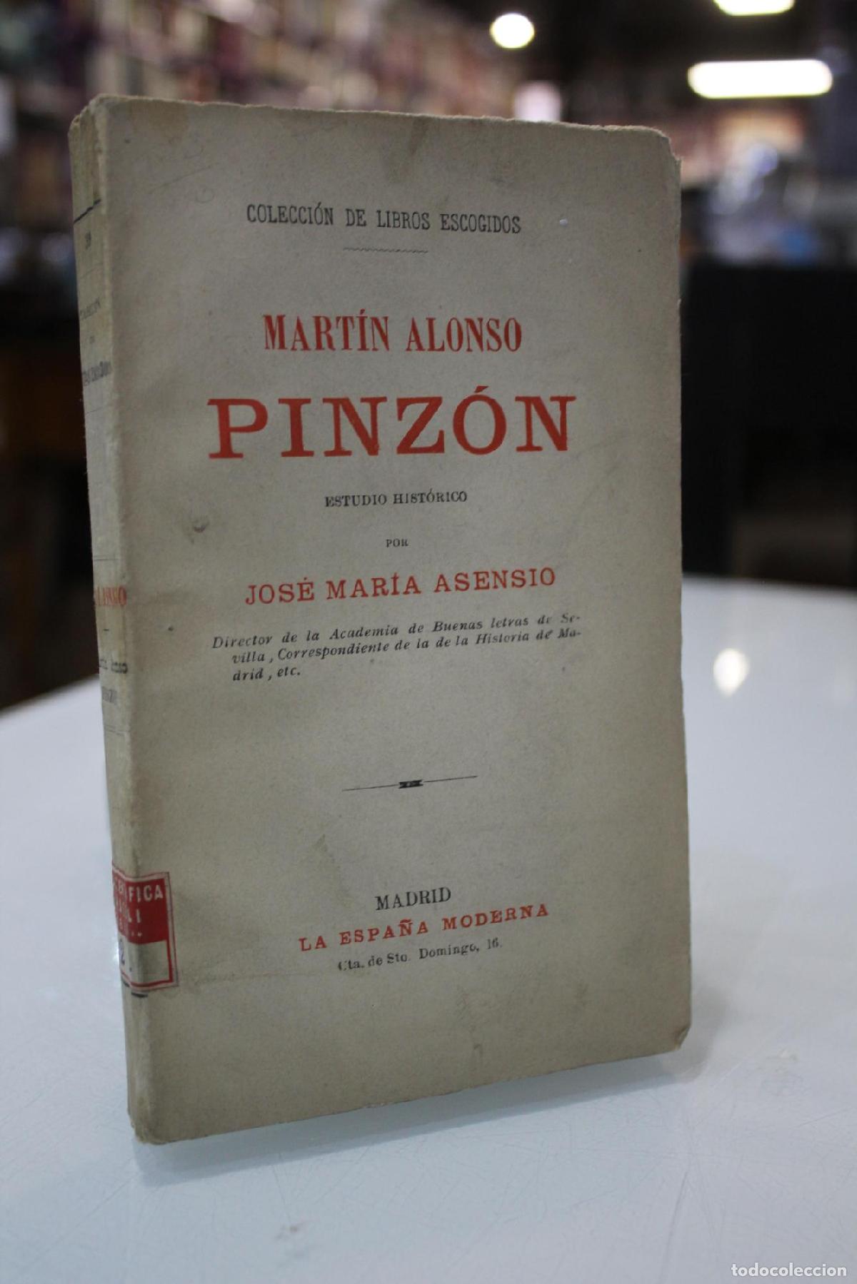 Libros de segunda mano: Mart&iacute;n Alonso Pinz&oacute;n. Estudio hist&oacute;rico. - Asensio, Jos&eacute; Mar&iacute;a.