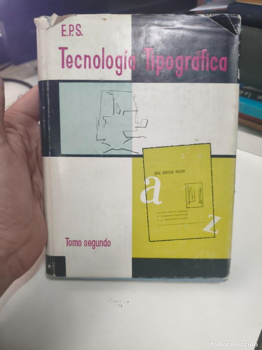 Libros de segunda mano: TECNOLOG&Iacute;A TIPOGR&Aacute;FICA - E.P.S. - TOMO SEGUNDO - 1958 - LIBRERIA SALESIANA - BARCELONA