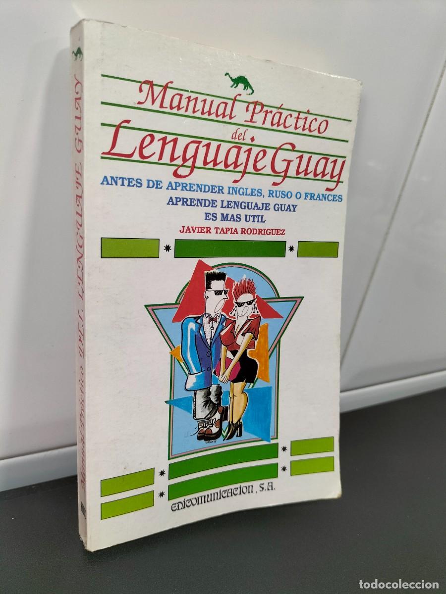 Libros de segunda mano: Libro - Manual pr&aacute;ctico del lenguaje guay ( Javier Tapia Rodriguez - Edicomunicaci&oacute;n - Foto 2