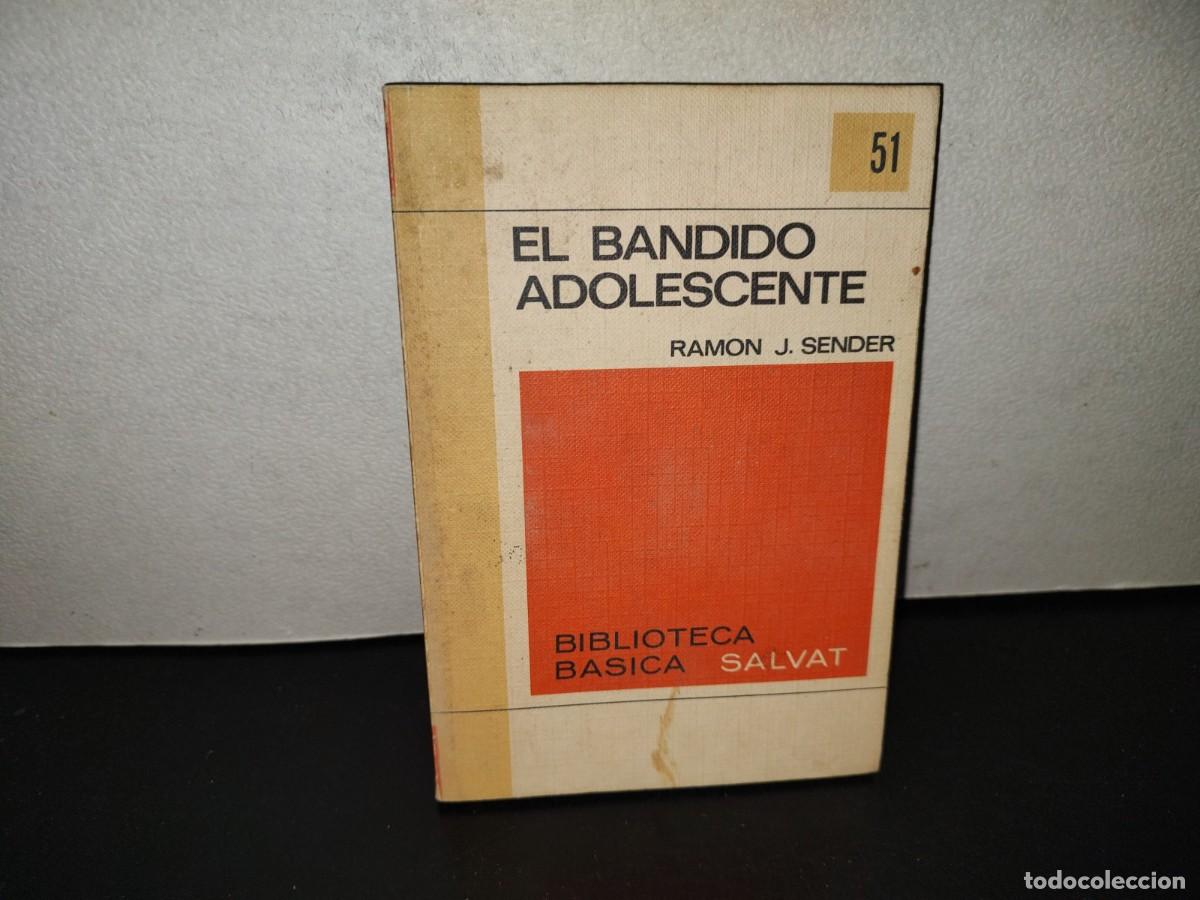 Libros de segunda mano: 202- El Bandido Adolescente - Ram&oacute;n J. Sender. Biblioteca B&aacute;sica Salvat 51 - 1971