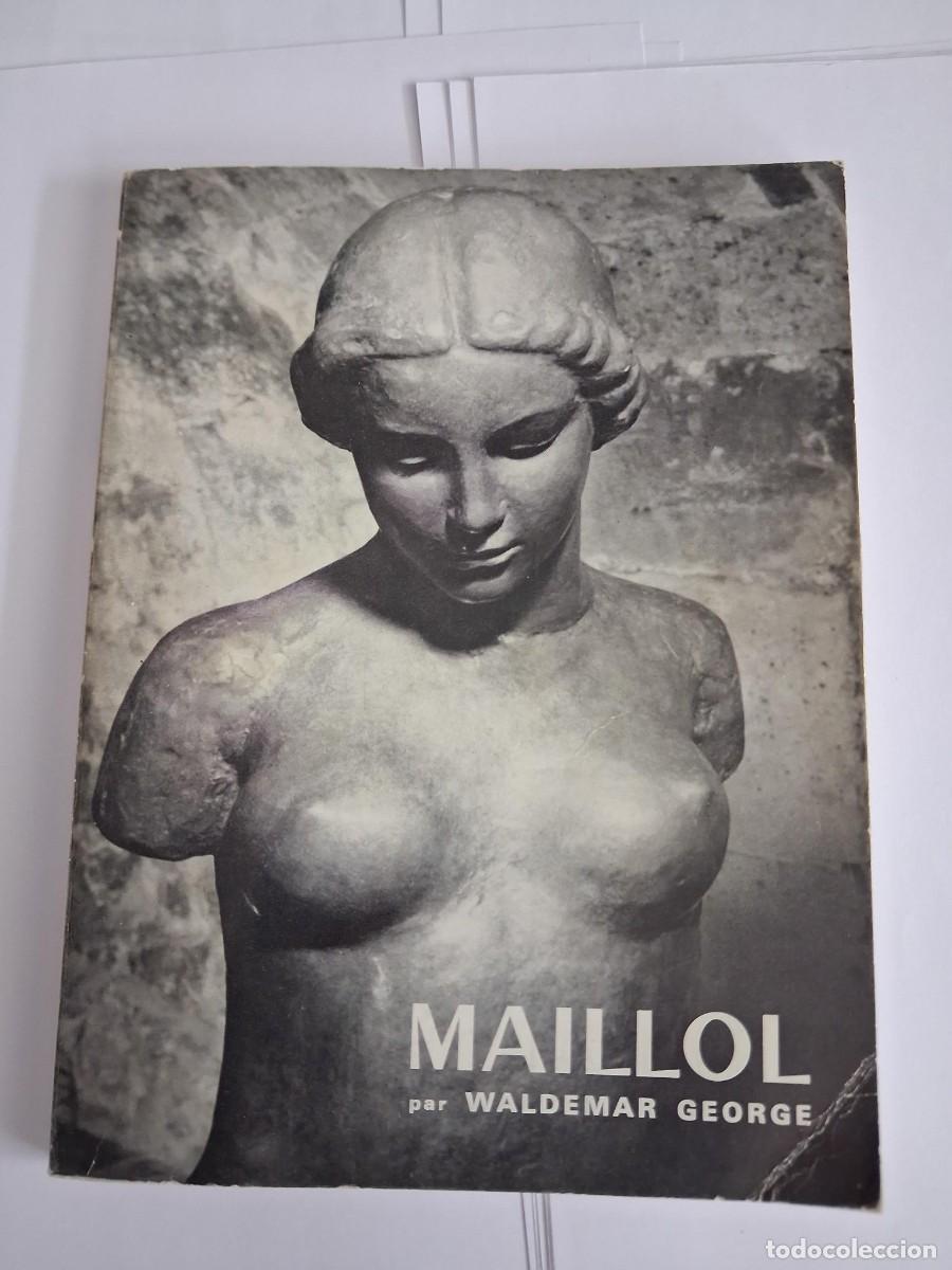 Libros de segunda mano: ARISTIDE MAILLOL POR WALDEMAR GEORGE ESCULTURA ARTE