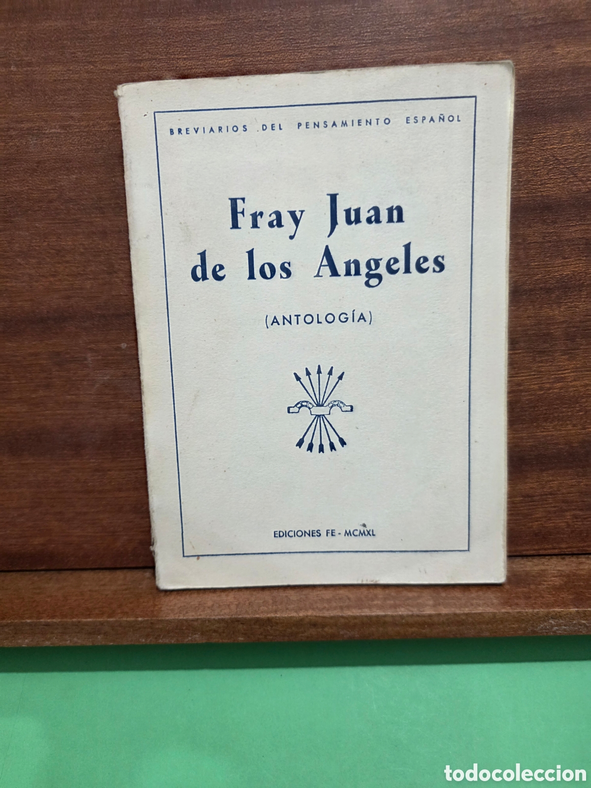 Libros de segunda mano: ANTIGUO LIBRO...1940...&rdquo;&rdquo;FRAY JUAN DE LOS ANGELES&rdquo;&rdquo;...(ANTOLOG&Iacute;A)...EDITORIAL FE...MCMXL...