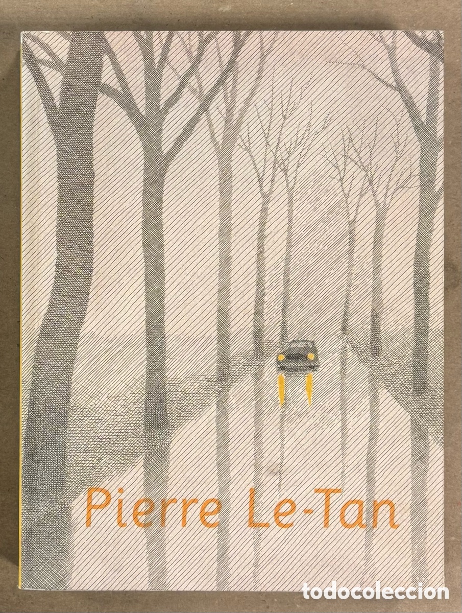 Libros de segunda mano: PIERRE LE-TAN. CAT&Aacute;LOGO EXPOSICI&Oacute;N MUSEO NACIONAL CENTRO DE ARTE REINA SOF&Iacute;A 2004.