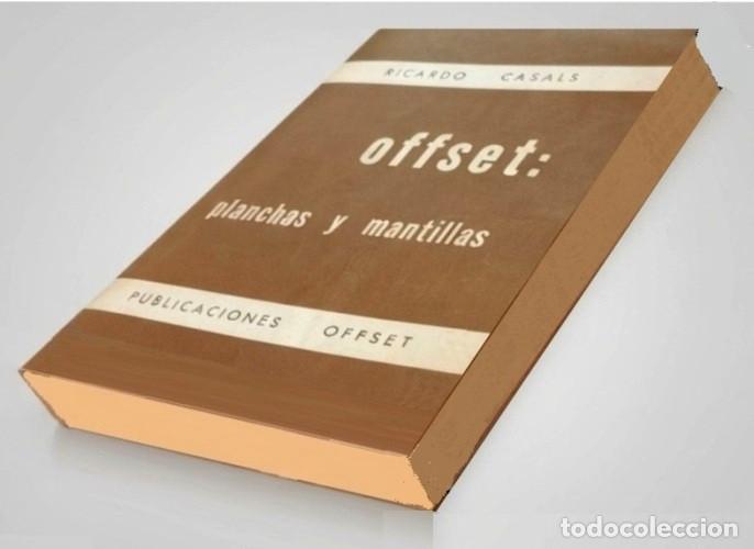 Libros de segunda mano: M3505 - IMPRENTA. OFFSET. PLANCHAS Y MANTILLAS. RICARDO CASALS. IMPRESION.