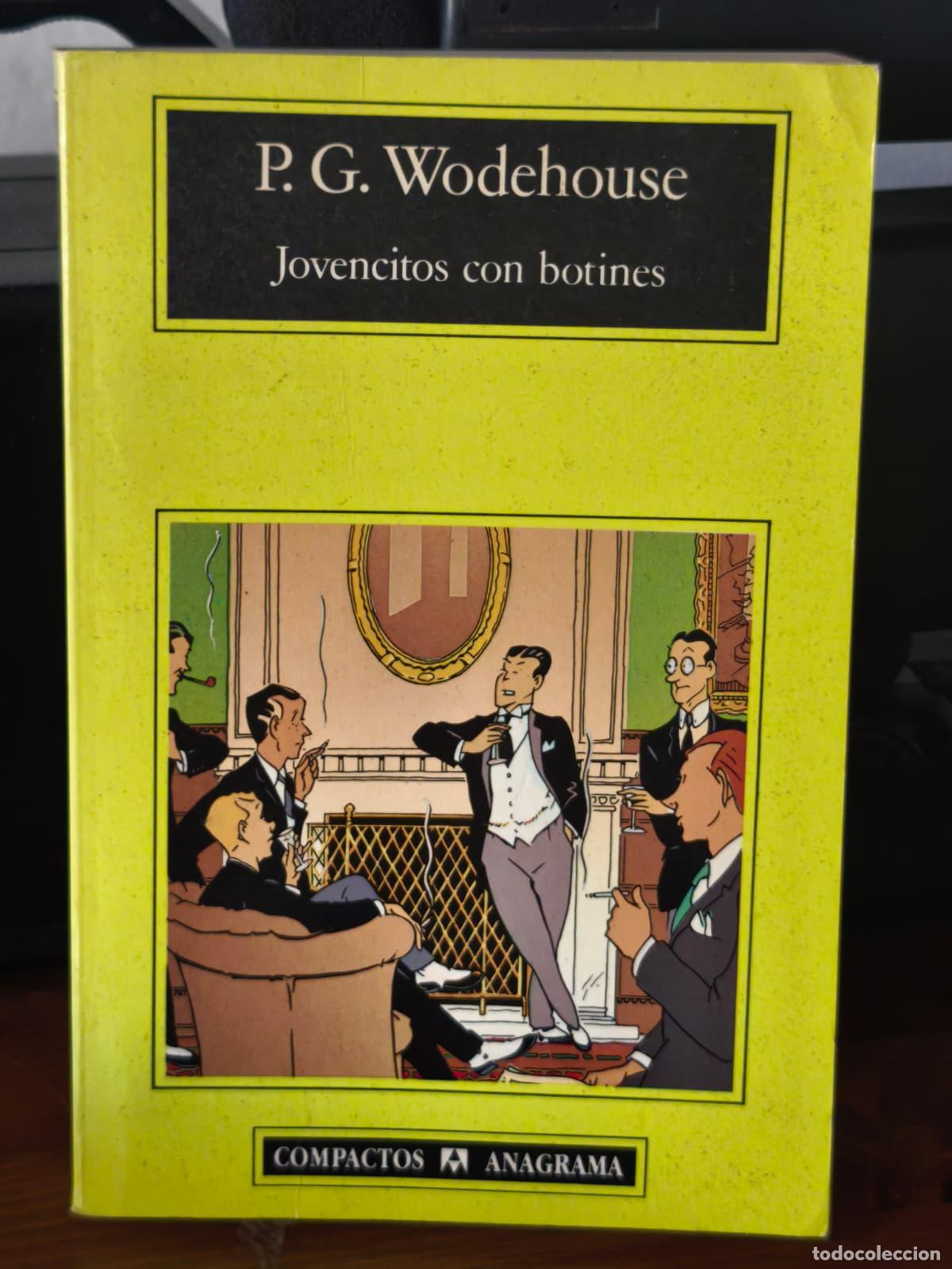 Libros de segunda mano: JOVENCITOS CON BOTINES - P. G. Wodehouse - Anagrama - 1992 (IB10488AW)