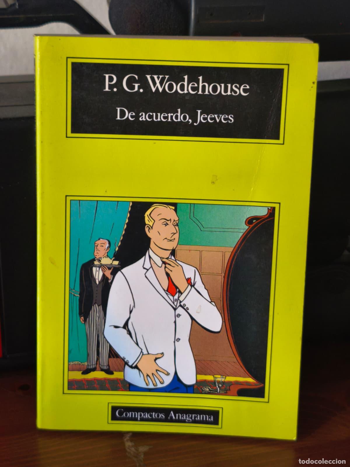 Libros de segunda mano: DE ACUERDO, JEEVES - P. G. Wodehouse - Anagrama - 1990 (IB10489AW)