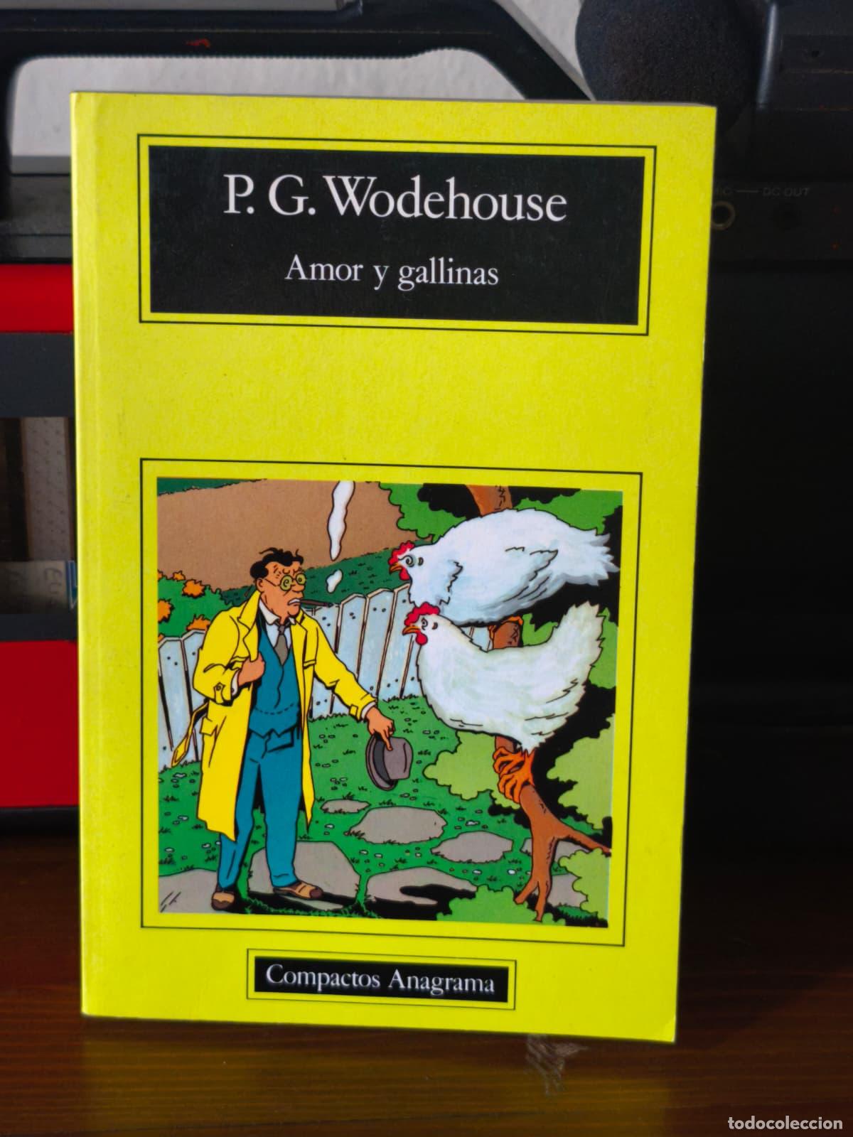 Libros de segunda mano: AMOR Y GALLINAS - P. G. Wodehouse - Anagrama - 1991 (IB10496AW)